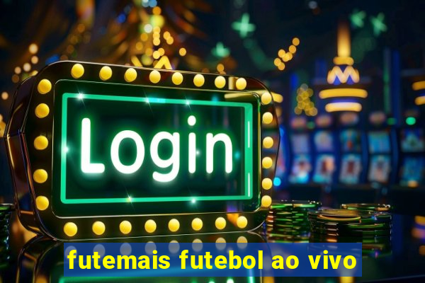 futemais futebol ao vivo